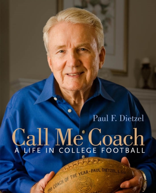 Call Me Coach : A Life in College Football, Hardback Book