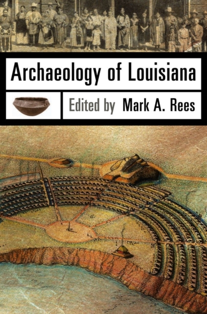 Archaeology of Louisiana, Paperback / softback Book