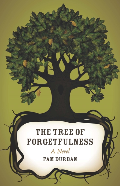 The Tree of Forgetfulness : A Novel, PDF eBook