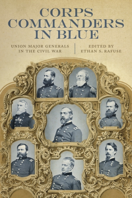 Corps Commanders in Blue : Union Major Generals in the Civil War, PDF eBook