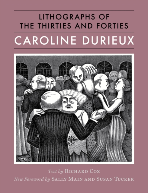 Caroline Durieux : Lithographs of the Thirties and Forties, Hardback Book