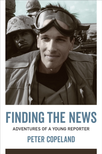 Finding the News : Adventures of a Young Reporter, PDF eBook