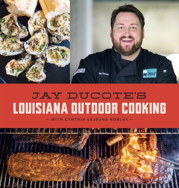 Jay Ducote's Louisiana Outdoor Cooking, Hardback Book