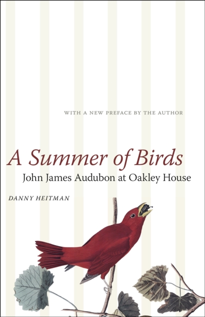 A Summer of Birds : John James Audubon at Oakley House, EPUB eBook