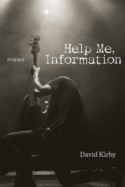 Help Me, Information : Poems, Hardback Book
