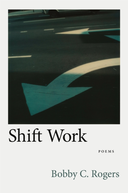 Shift Work : Poems, Paperback / softback Book