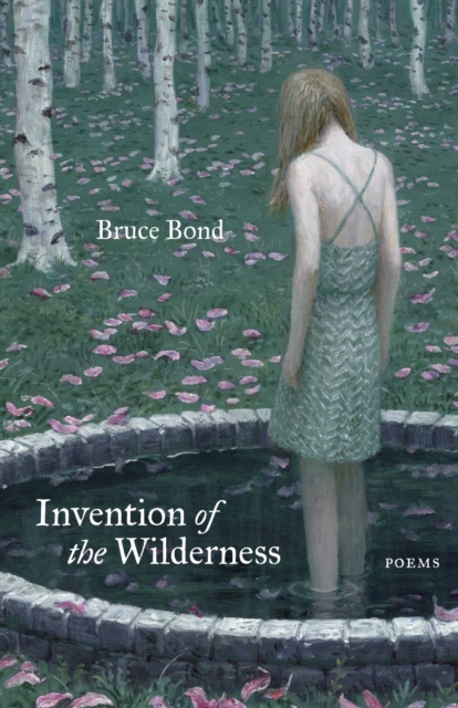 Invention of the Wilderness : Poems, Paperback / softback Book