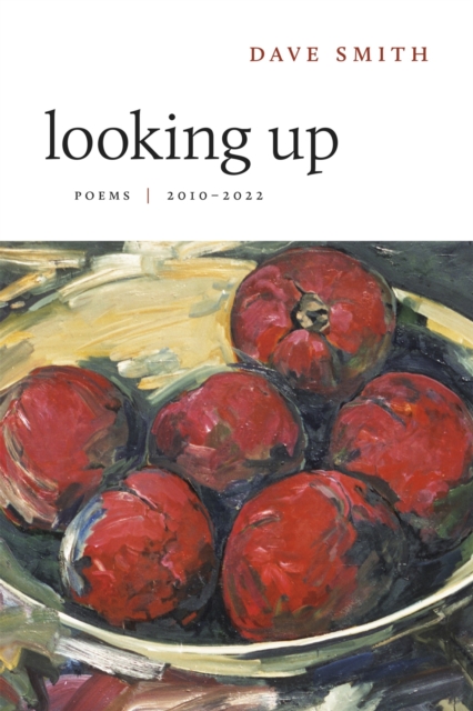 Looking Up : Poems, 2010-2022, Paperback / softback Book