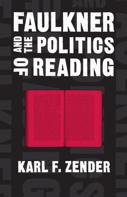 Faulkner and the Politics of Reading, PDF eBook