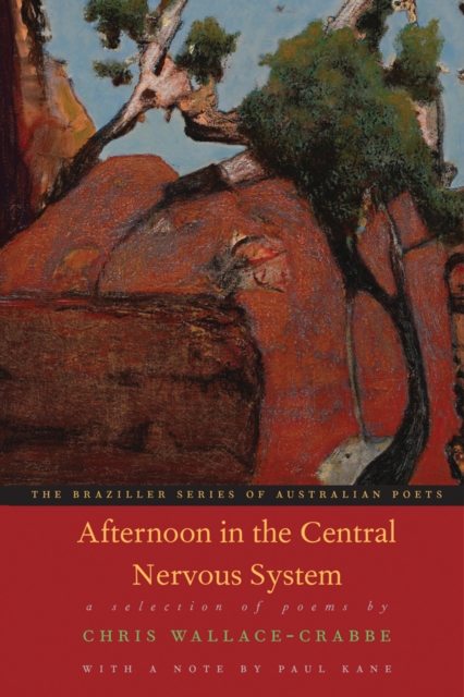 Afternoon in the Central Nervous System: A Selection Of Poems, Paperback / softback Book
