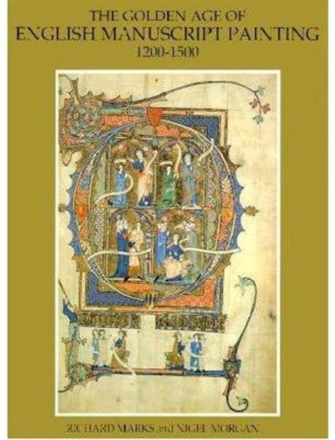 Golden Age of English Manuscript Painting 1200-1500, Paperback / softback Book
