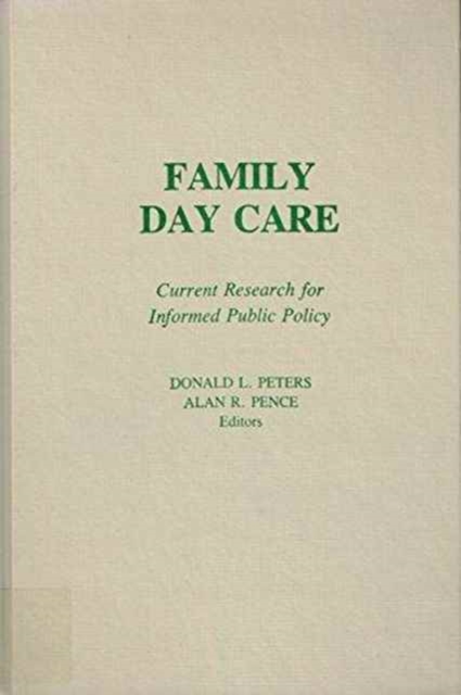 Family Day Care : Current Research for Informed Public Policy, Hardback Book