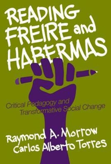 Reading Freire and Habermas : Critical Pedagogy and Transformative Social Change, Hardback Book