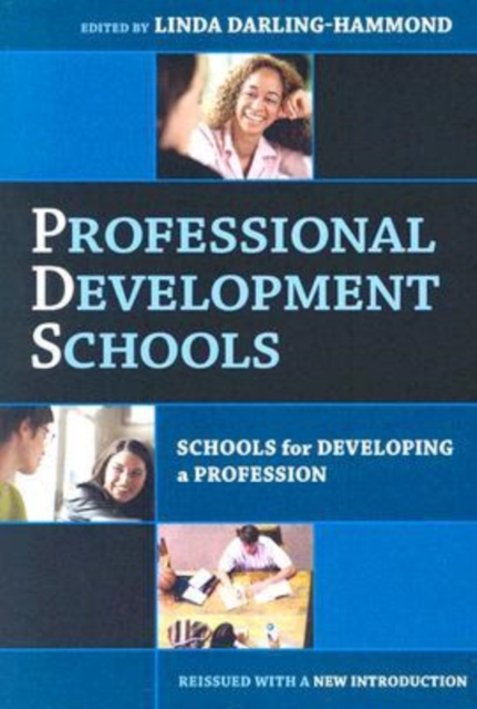 Professional Development Schools : Schools for Developing a Profession, Paperback / softback Book