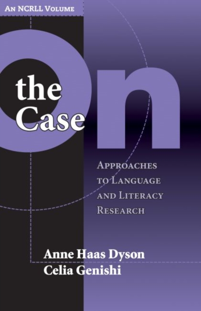 On the Case : Approaches to Language and Literacy Research, Paperback / softback Book