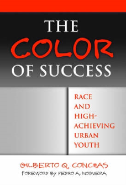 The Color of Success : Race and High-achieving Urban Youth, Paperback / softback Book