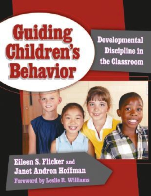 Guiding Children's Behavior : Developmental Discipline in the Classroom, Paperback / softback Book