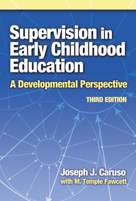 Supervision In Early Childhood Education : A Developmental Perspective, Paperback / softback Book