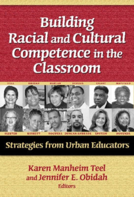 Building Racial and Cultural Competence in the Classroom : Strategies from Urban Educators, Paperback / softback Book