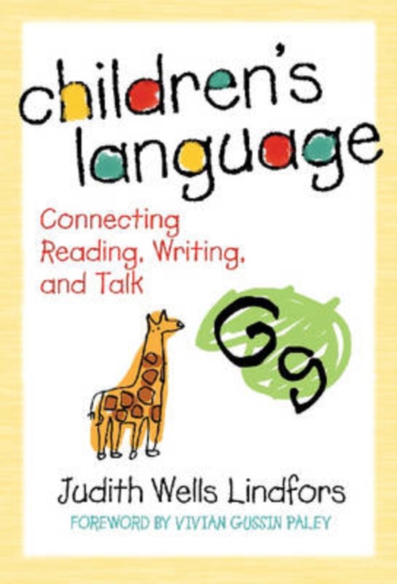 Children's Language : Connecting Reading, Writing, and Talk, Paperback / softback Book