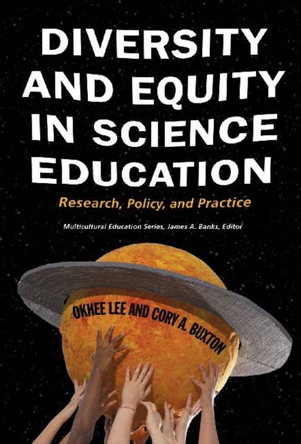 Diversity and Equity in Science Education : Research, Policy, and Practice, Paperback / softback Book