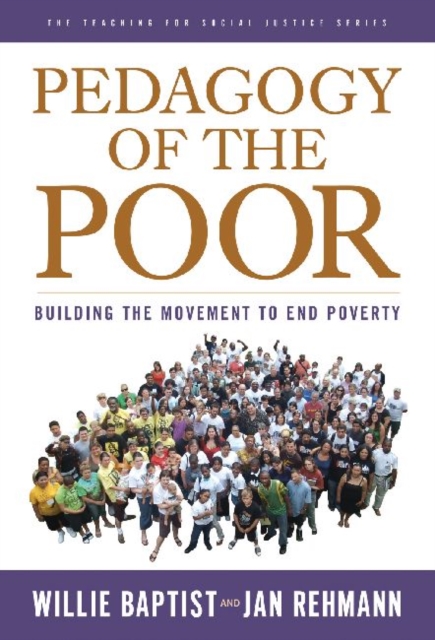 Pedagogy of the Poor : Building the Movement to End Poverty, Paperback / softback Book