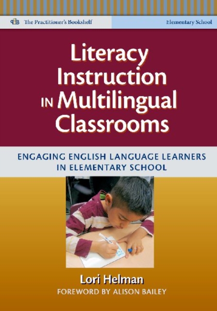 Literacy Instruction in Multilingual Classrooms : Engaging English Langauge Learners in Elementary School, Paperback / softback Book