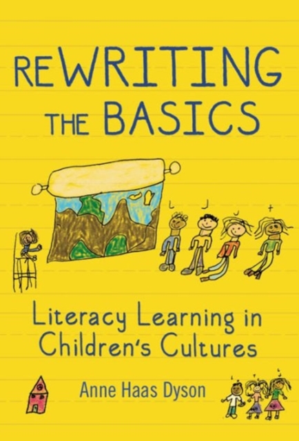 ReWRITING the Basics : Literacy Learning in Children's Cultures, Hardback Book