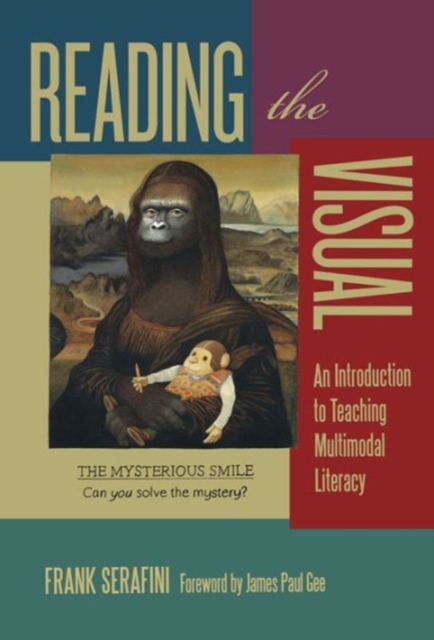 Reading the Visual : An Introduction to Teaching Multimodal Literacy, Paperback / softback Book