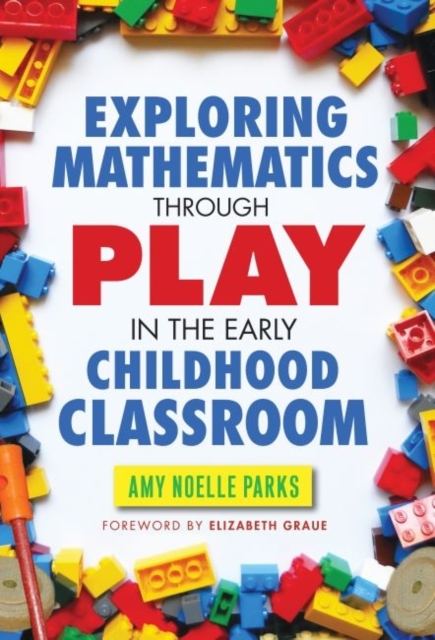 Exploring Mathematics Through Play in the Early Childhood Classroom, Paperback / softback Book