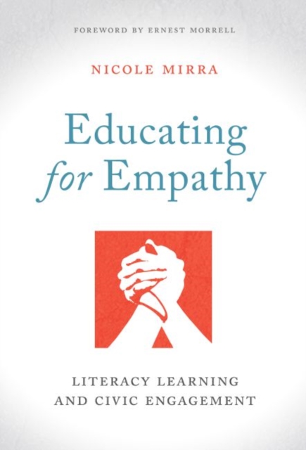 Educating for Empathy : Literacy Learning and Civic Engagement, Paperback / softback Book