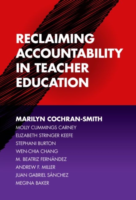 Reclaiming Accountability in Teacher Education, Paperback / softback Book