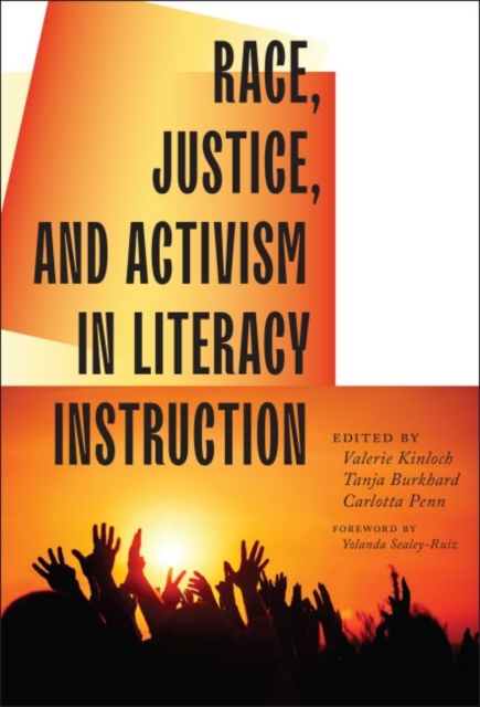 Race, Justice, and Activism in Literacy Instruction, Paperback / softback Book