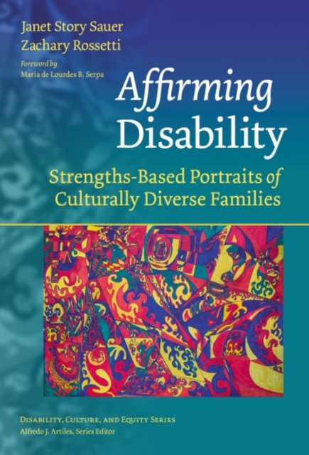 Affirming Disability : Strengths-Based Portraits of Culturally Diverse Families, Paperback / softback Book