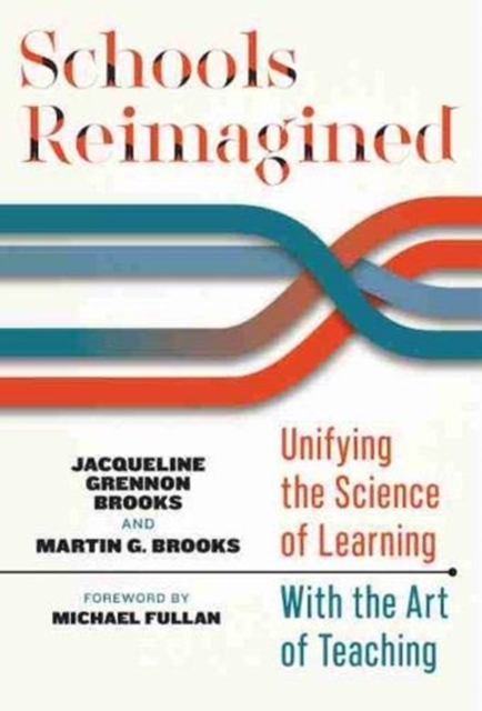 Schools Reimagined : Unifying the Science of Learning With the Art of Teaching, Paperback / softback Book