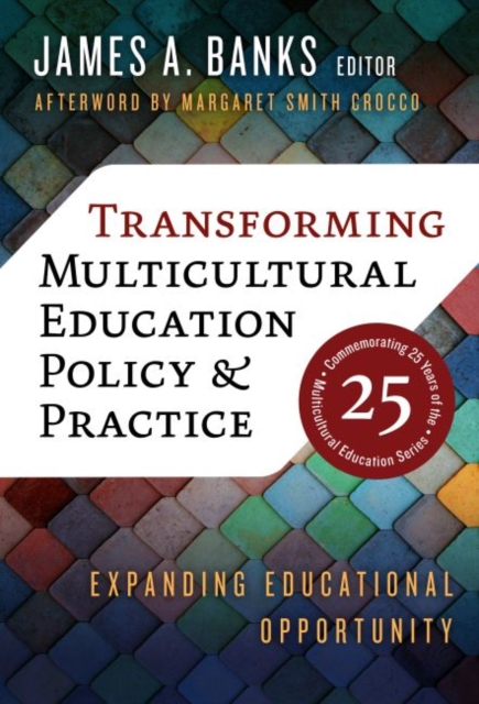 Transforming Multicultural Education Policy and Practice : Expanding Educational Opportunity, Paperback / softback Book