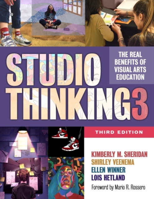 Studio Thinking 3 : The Real Benefits of Visual Arts Education, Paperback / softback Book