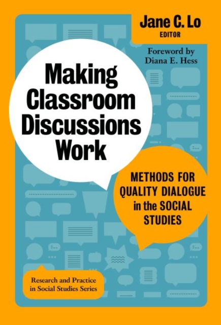 Making Classroom Discussions Work : Methods for Quality Dialogue in the Social Studies, Paperback / softback Book