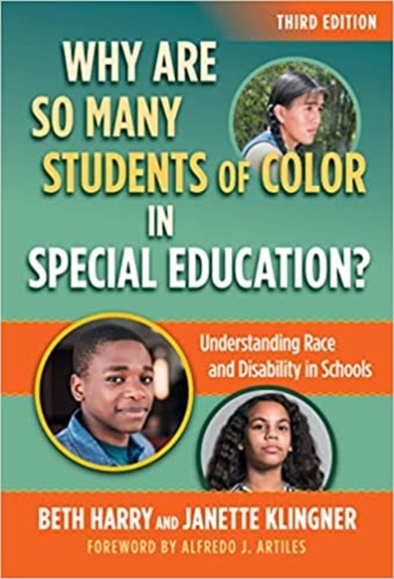 Why Are So Many Students of Color in Special Education? : Understanding Race and Disability in Schools, Paperback / softback Book