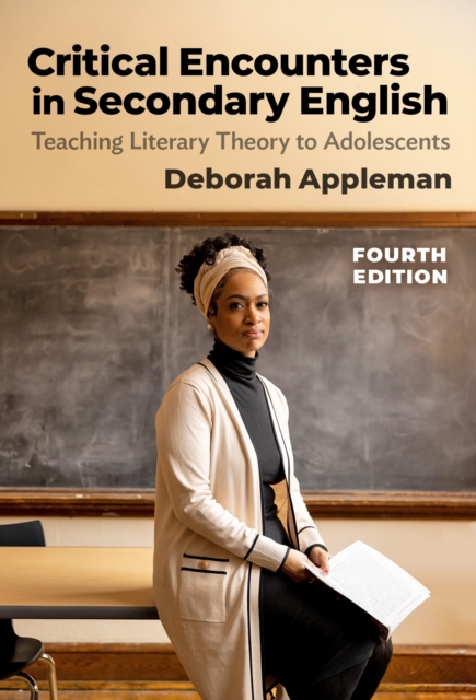 Critical Encounters in Secondary English : Teaching Literary Theory to Adolescents, Paperback / softback Book
