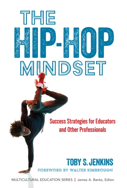 The Hip-Hop Mindset : Success Strategies for Educators and Other Professionals, Hardback Book