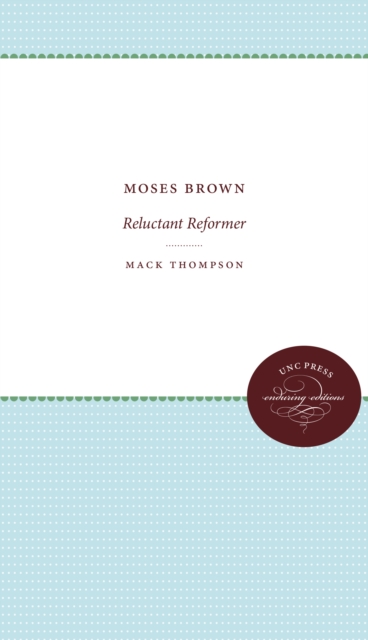 Moses Brown : Reluctant Reformer, EPUB eBook