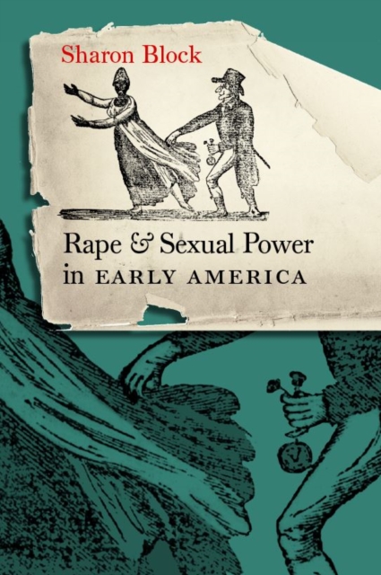 Rape and Sexual Power in Early America, EPUB eBook