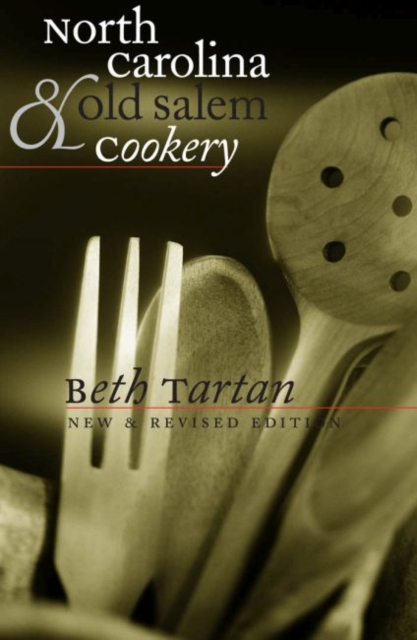 North Carolina and Old Salem Cookery, Paperback / softback Book