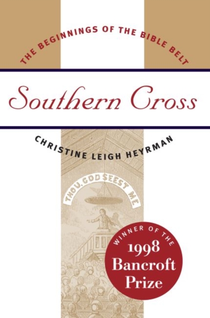 Southern Cross : The Beginnings of the Bible Belt, Paperback / softback Book