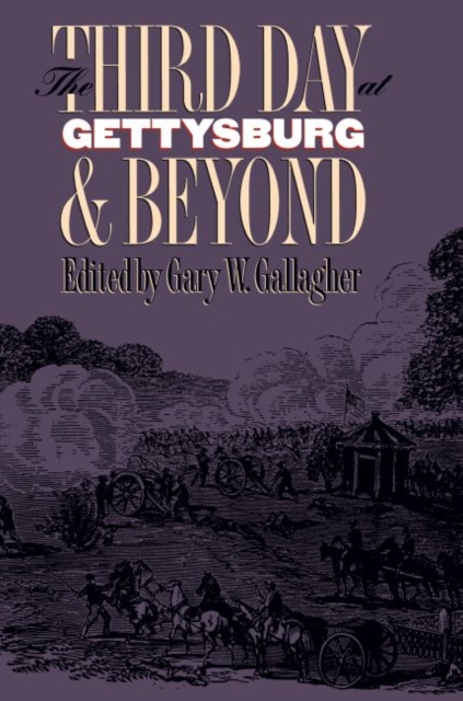 The Third Day at Gettysburg and Beyond, Paperback / softback Book