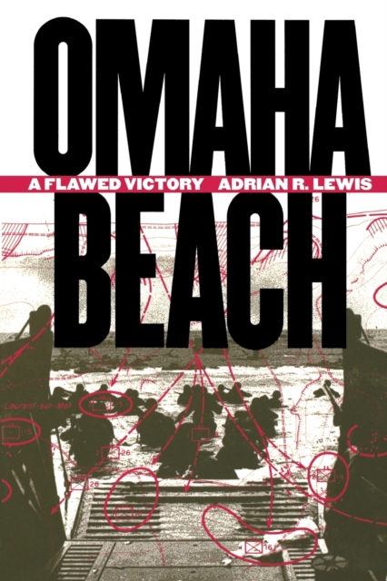 Omaha Beach : A Flawed Victory, Paperback / softback Book