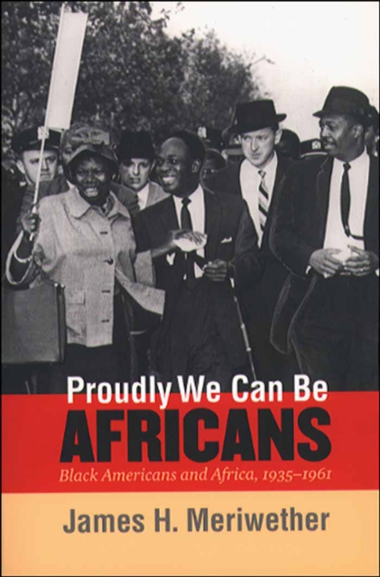 Proudly We Can Be Africans : Black Americans and Africa, 1935-1961, EPUB eBook