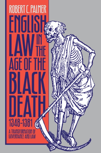 English Law in the Age of the Black Death, 1348-1381 : A Transformation of Governance and Law, EPUB eBook
