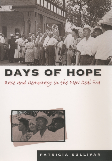 Days of Hope : Race and Democracy in the New Deal Era, EPUB eBook